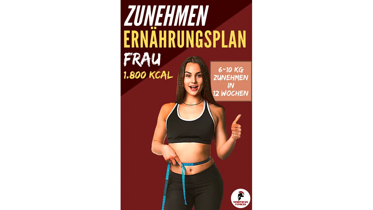 ZunehmenErnährungsplan für Frauen 1800 kcal Alle Infos ansehen