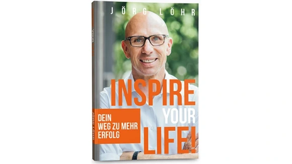 INSPIRE YOUR LIFE  Dein Weg zu mehr Erfolg by Jörg Löhr