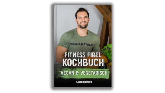 Fitness Fibel Kochbuch Vegan und Vegetarisch