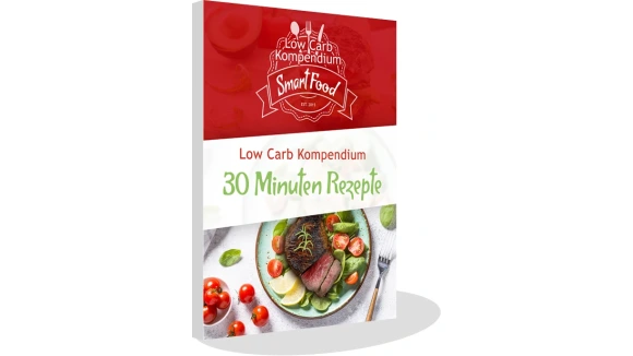 Low Carb Kompendium 30 Minuten Rezepte EBook