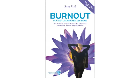 Burnout Von der Leichtigkeit des Seins E Book
