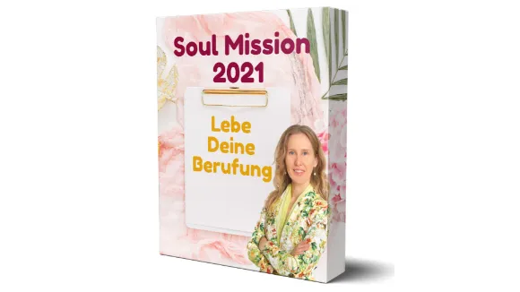 Soul Mission Kurs 2021 mit Sylvia Harke