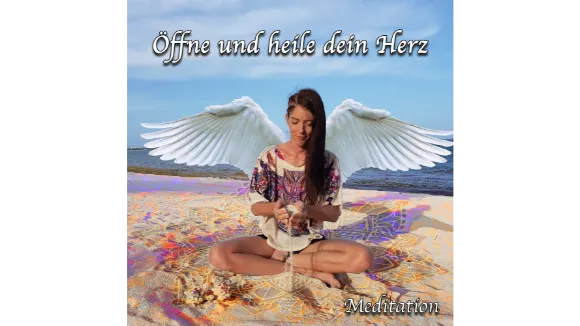 Öffne und heile Dein Herz