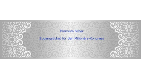 Ticket für den Millionärskongress Premium Silber