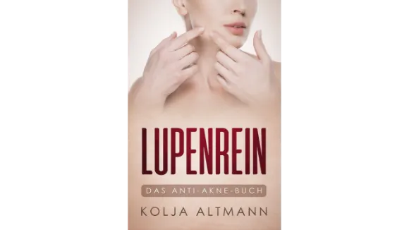 Lupenrein Das AntiAkneBuch