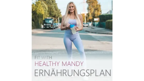 Fit with Healthy Mandy Ernährungsplan