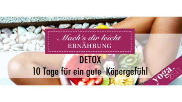 DETOX 10 Tage Kur mit Ernährungsexpertin Ursula Peer