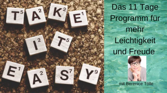 Take it easy 11TageProgramm für Freude und Leichtigkeit
