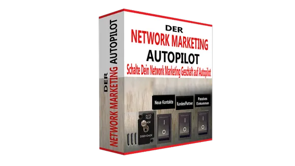 Der Network Marketing Autopilot