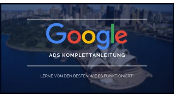 Google Ads Komplettanleitung