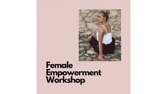 Female Empowerment Workshop