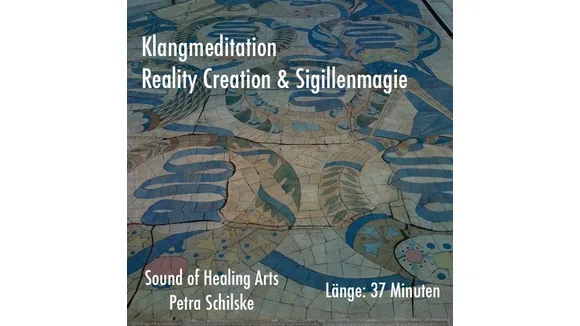 Klangmeditation Reality Creation amp Sigillenmagie
