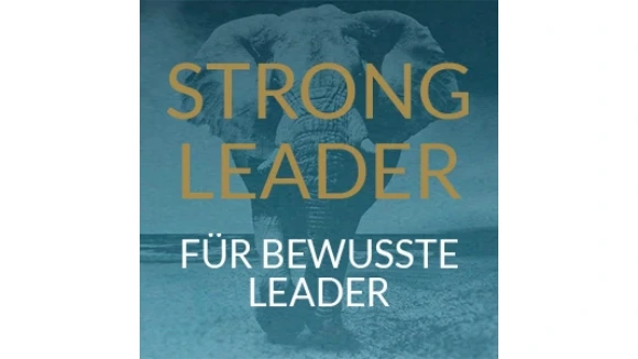 STRONG LEADER  Skills und Routinen für bewusste Leader