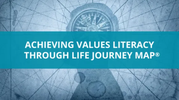 Achieving Values Literacy through Life Journey Map