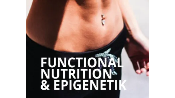Essentials in Functional Nutrition und Epigenetik