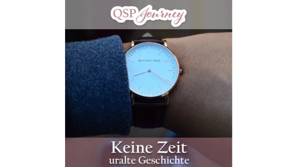 015 QSP Journey  Keine Zeit die uralte Geschichte