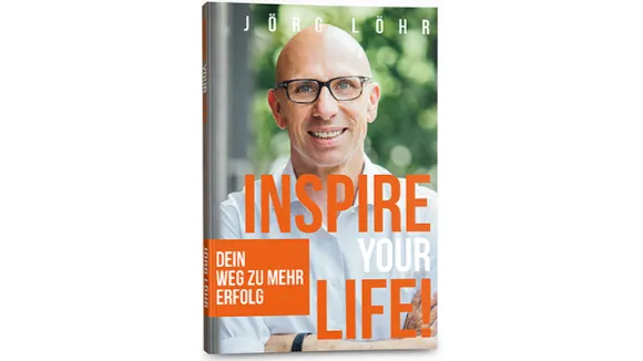 INSPIRE YOUR LIFE  Dein Weg zu mehr Erfolg by Jörg Löhr