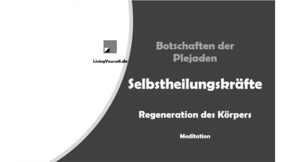 Plejaden Selbstheilungskräfte Regeneration des Körpers