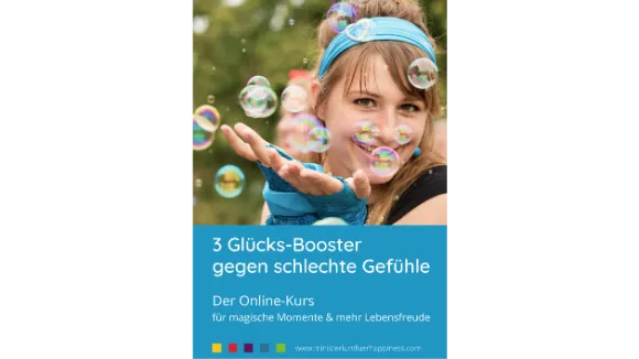 Aktion eMail Kurs 3 GlücksBooster gegen schlechte Gefühle