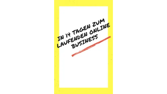 In 14 Tagen zum laufenden Online Business
