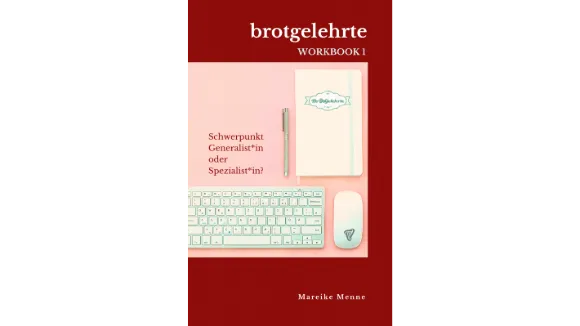 Workbook Schwerpunkt Generalistin oder Spezialistin