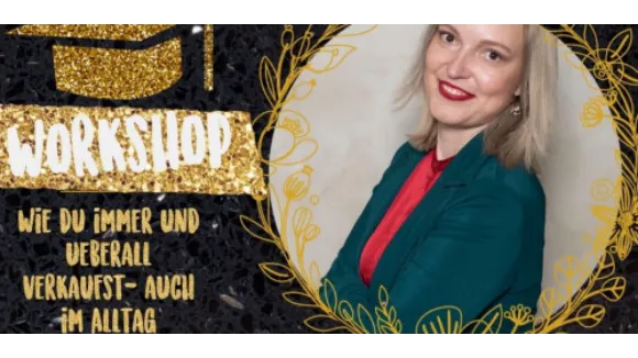 Workshop Wie du immer und überall verkaufst auch im Alltag
