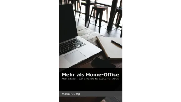 Mehr als HomeOffice Mobil arbeiten