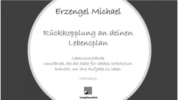 Erzengel Michael Lebensumstände und Aufgabe der Seele