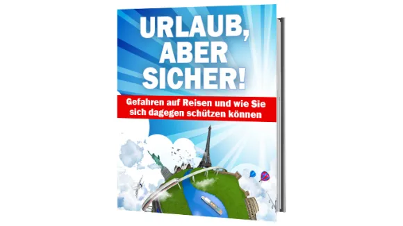 Urlaub aber sicher Gefahren auf Reisen und wie Sie sich