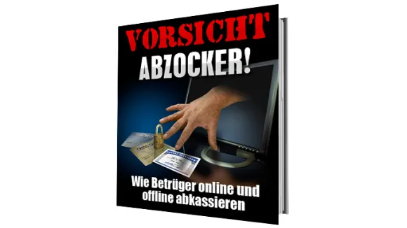 Vorsicht Abzocker Wie Betrüger online und offline abkassier