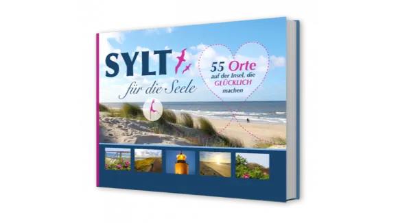 Sylt für die Seele 55 Orte die glücklich machen