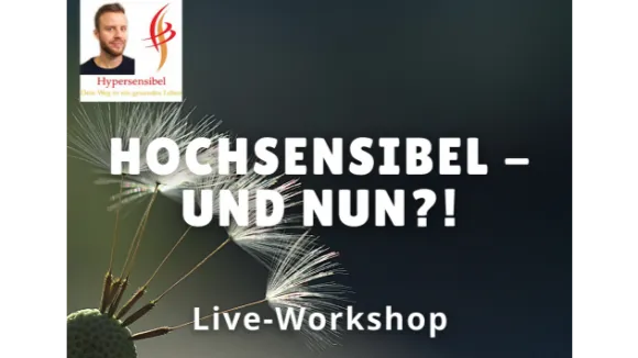 Live Workshop Hochsensibel Und nun