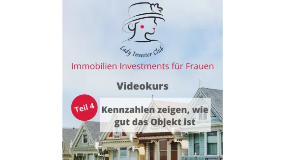 Videokurs  Teil 4 Immobilien Kennzahlen