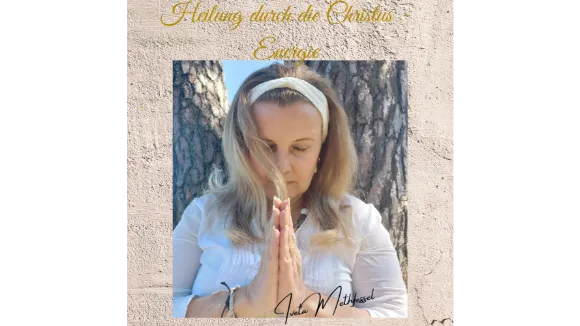 Meditation  Heilung durch die Christus  Energie