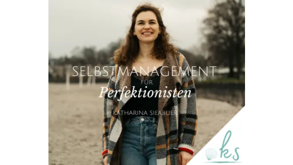 Selbstmanagement für Perfektionisten