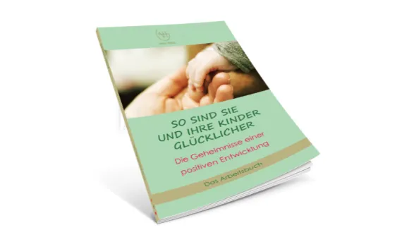Arbeitsbuch So sind Sie und Ihre Kinder glücklicher