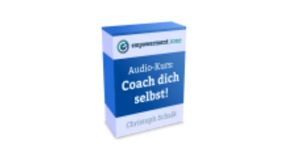 Coach dich selbst Ein 15teiliger Audiokurs