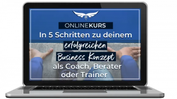 Kurs In 5 Schritten zu deinem erfolgreichen Business Konzept
