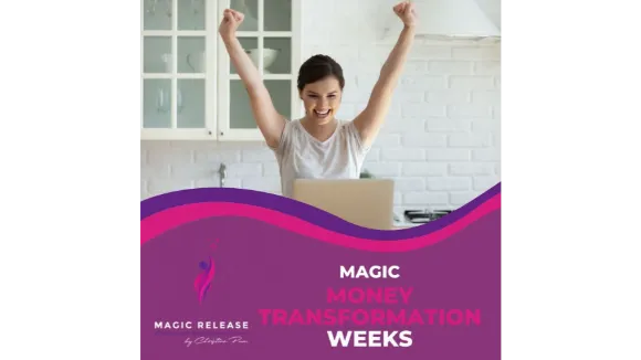 Magic Money Transformation Weeks